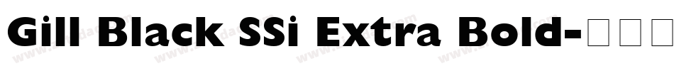 Gill Black SSi Extra Bold字体转换
